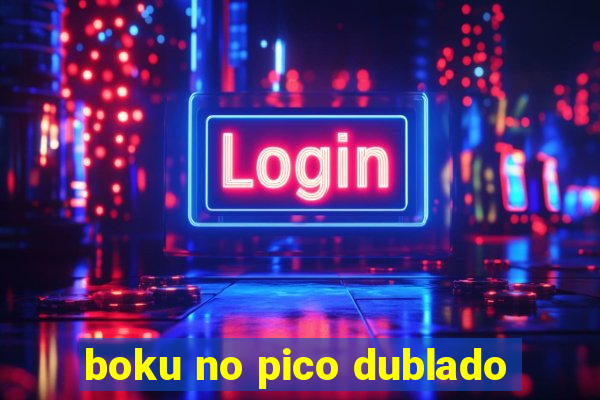 boku no pico dublado